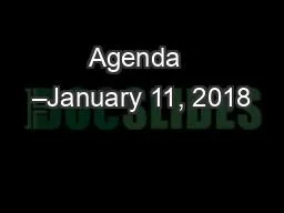 Agenda  –January 11, 2018