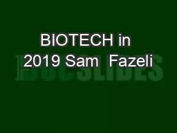 BIOTECH in 2019 Sam  Fazeli