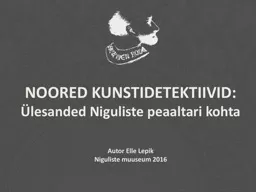 NOORED KUNSTIDETEKTIIVID: