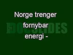 Norge trenger fornybar energi -