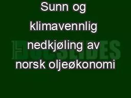 Sunn og klimavennlig nedkjøling av norsk oljeøkonomi