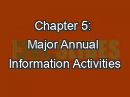 Chapter 5: Major Annual Information Activities