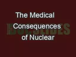 The Medical   Consequences of Nuclear