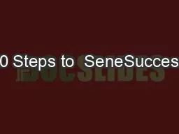 10 Steps to  SeneSuccess