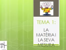 PPT-TEMA 1: LA MATÈRIA I LA SEVA MESURA