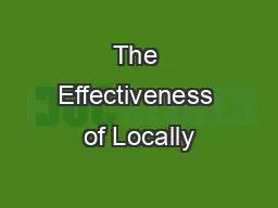 PPT-The Effectiveness of Locally