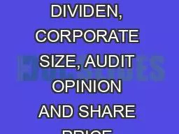 THE STUDY OF TOTAL CASH DIVIDEN, CORPORATE SIZE, AUDIT OPINION AND SHARE PRICE WITHIN