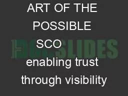 ART OF THE POSSIBLE SCO         enabling trust through visibility