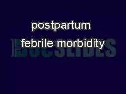 postpartum febrile morbidity