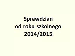 Sprawdzian od roku szkolnego 2014/2015