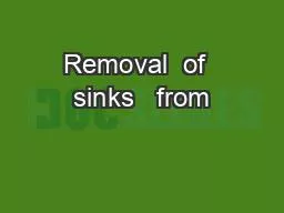 Removal  of  sinks   from