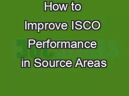 How to Improve ISCO Performance in Source Areas