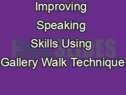 Improving Speaking Skills Using Gallery Walk Technique