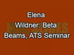Elena Wildner: Beta Beams, ATS Seminar
