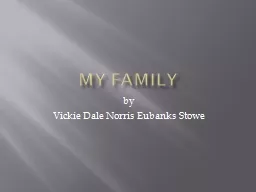 My Family by Vickie Dale Norris Eubanks Stowe