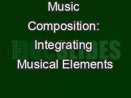 Music Composition: Integrating Musical Elements
