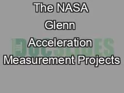 The NASA Glenn Acceleration Measurement Projects
