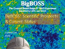 BigBOSS : Scientific Prospects & Current Status