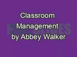 Classroom Management by Abbey Walker