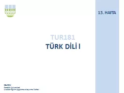 TUR181 TÜRK DİLİ l 13. HAFTA