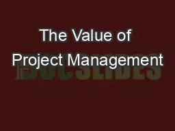 The Value of Project Management