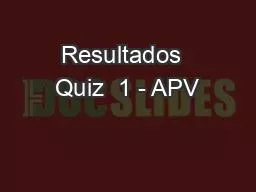 Resultados  Quiz  1 - APV