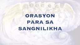 ORASYON  PARA SA SANGNILIKHA