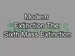 Modern Extinction The Sixth Mass Extinction