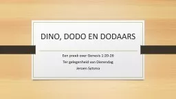 PPT-DINO, DODO EN DODAARS Een preek over Genesis 1:20-26