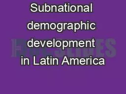 Subnational demographic development in Latin America