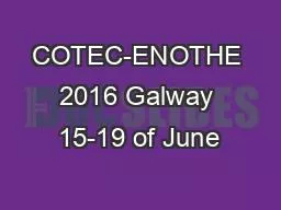 COTEC-ENOTHE 2016 Galway 15-19 of June