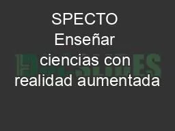 SPECTO Enseñar ciencias con realidad aumentada