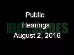 Public  Hearings August 2, 2016