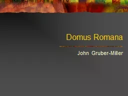 Domus Romana John Gruber-Miller