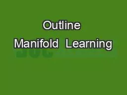 Outline Manifold  Learning