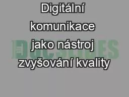 Digitální komunikace jako nástroj zvyšování kvality