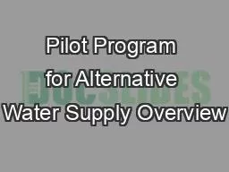 Pilot Program for Alternative Water Supply Overview