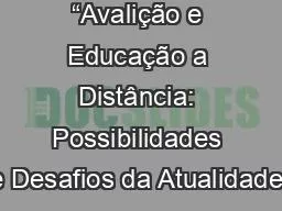 “Avalição e Educação a Distância: Possibilidades e Desafios da Atualidade”