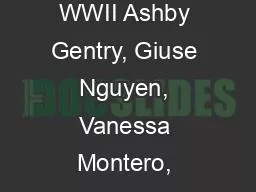 The End of WWII Ashby Gentry, Giuse Nguyen, Vanessa Montero, Kayling Allen