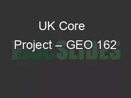 UK Core  Project – GEO 162