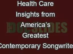 And other Health Care Insights from America’s Greatest Contemporary Songwriter