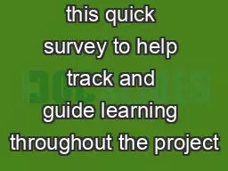 Please take this quick survey to help track and guide learning throughout the project