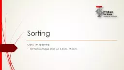 Sorting Oleh  :  Tim Teaching