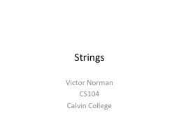 Strings Victor Norman CS104