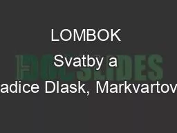 LOMBOK Svatby a tradice Dlask, Markvartová