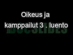 Oikeus ja kamppailut 3 . luento