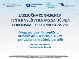 ZAKLJUČNA KONFERENCA CENTER VSEŽIVLJENJSKEGA UČENJA GORENJSKA – PRILOŽNOST ZA VSE