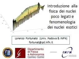 Lorenzo Fortunato  (Univ. Padova & INFN)