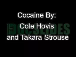 Cocaine By: Cole Hovis and Takara Strouse