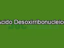 PPT-Acido Desoxirribonucleico